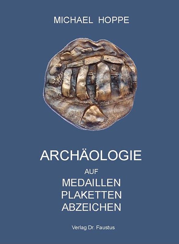 Archäologie auf Medaillen Plaketten Abzeichen