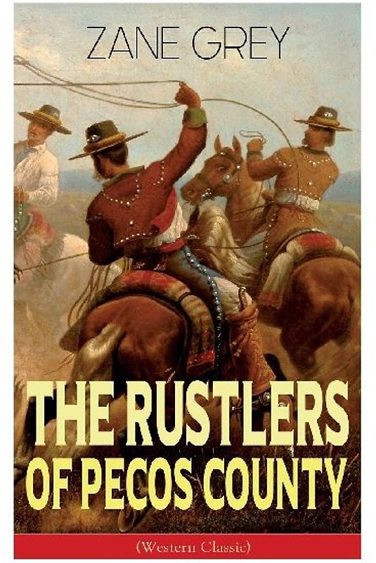 The Rustlers of Pecos County (Western Classic)