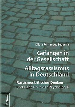 Gefangen in der Gesellschaft - Alltagsrassismus in Deutschland