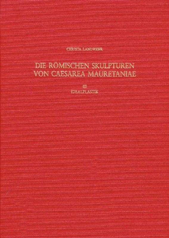 Die römischen Skulpturen von Caesarea Mauretaniae