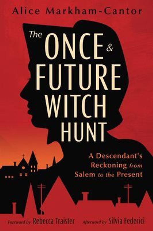 The Once & Future Witch Hunt