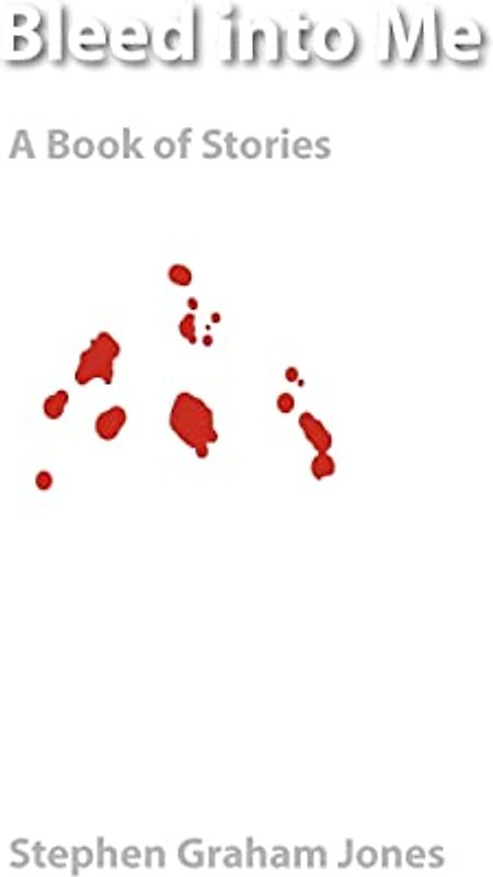 Bleed Into Me: A Book of Stories (Native Storiers: a Series of American Narratives)