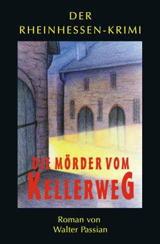 Die Mörder vom Kellerweg