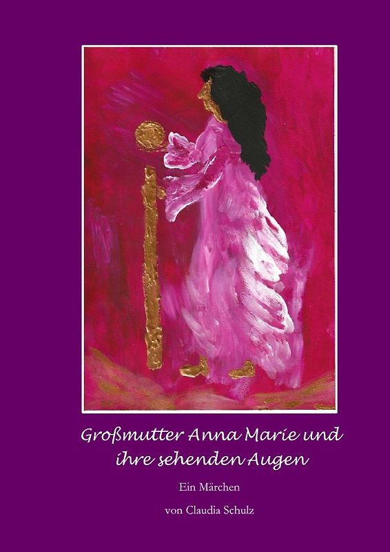 Großmutter Anna Marie und ihre sehenden Augen