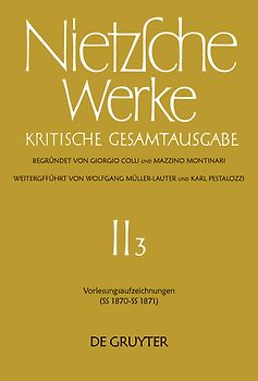 Friedrich Nietzsche: Werke. Abteilung 2 / Vorlesungsaufzeichnungen (SS 1870 - SS 1871)