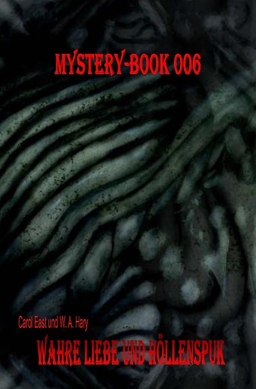 Mystery-Book / Mystery-Book 006: Wahre Liebe und Höllenspuk