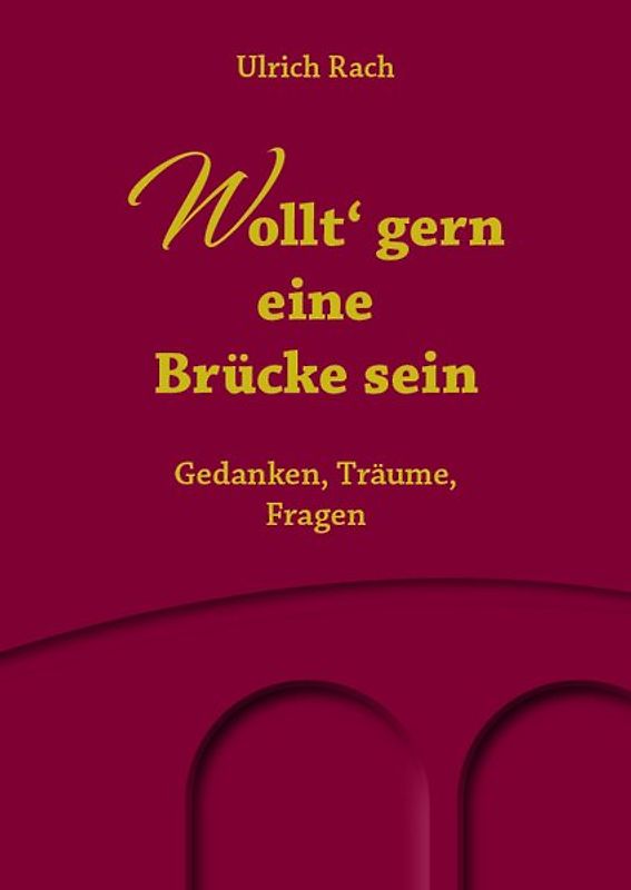 Wollt' gern eine Brücke sein