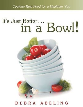 It's Just Better . . . in a Bowl!