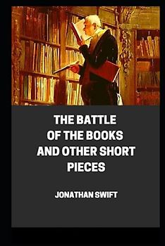 The Battle of the Books and other Short Pieces