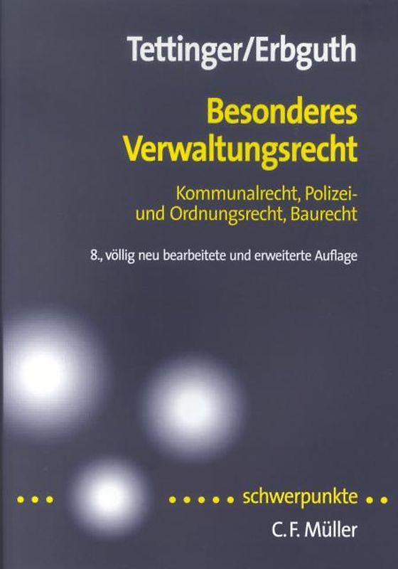 Besonderes Verwaltungsrecht. Kommunalrecht, Polizei- und Ordnungsrecht, Baurecht