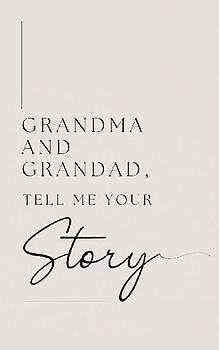 Grandma and Grandad, tell me your story (Hardback)