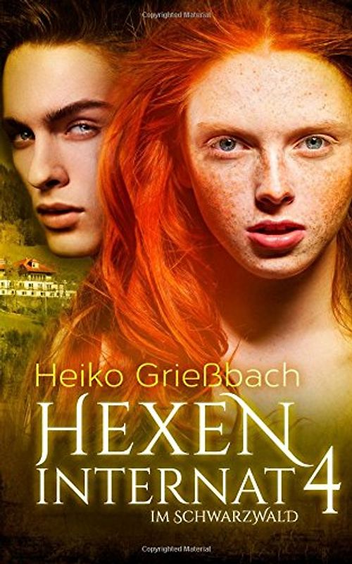 Hexeninternat 4 - Im Schwarzwald - Grießbach, Heiko