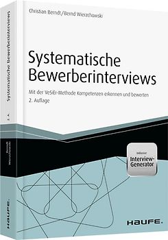 Systematische Bewerberinterviews - inkl. Arbeitshilfen online. Mit der VeSiEr-Methode Kompetenzen erkennen und bewerten