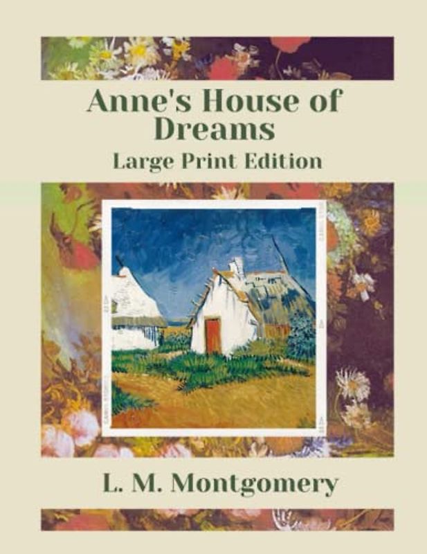 Anne's House of Dreams: Large Print Edition