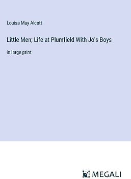 Little Men; Life at Plumfield With Jo's Boys