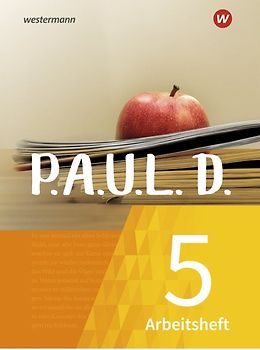 P.A.U.L. D. - Persönliches Arbeits- und Lesebuch Deutsch - Für Gymnasien und Gesamtschulen - Neubearbeitung