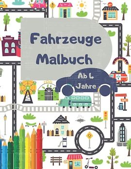 Malbuch Fahrzeuge: alles was fährt und fliegt, echt schöne Ausmalbilder für Kinder ab 4 Jahren