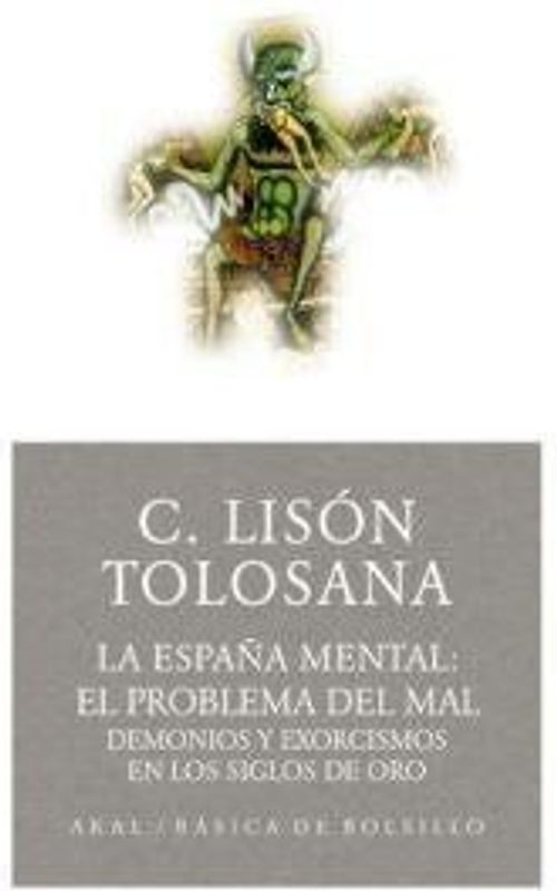 La España mental, el problema del mal : demonios y exorcismos en Galicia