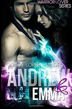 Warrior Lover - Sidestory: Andrew und Emma - Inka Loreen Minden