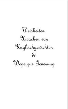 Weisheiten, Ursachen von Ungleichgewichten und Wege zur Genesung