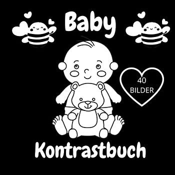 Kontrastbuch Baby ab 0 Monate: hwarz Weiß Buch Baby | Erstes Bilderbuch zur visuellen Stimulation für Neugeborene, ab 0 Monate