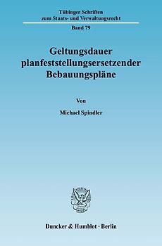 Geltungsdauer planfeststellungsersetzender Bebauungspläne.