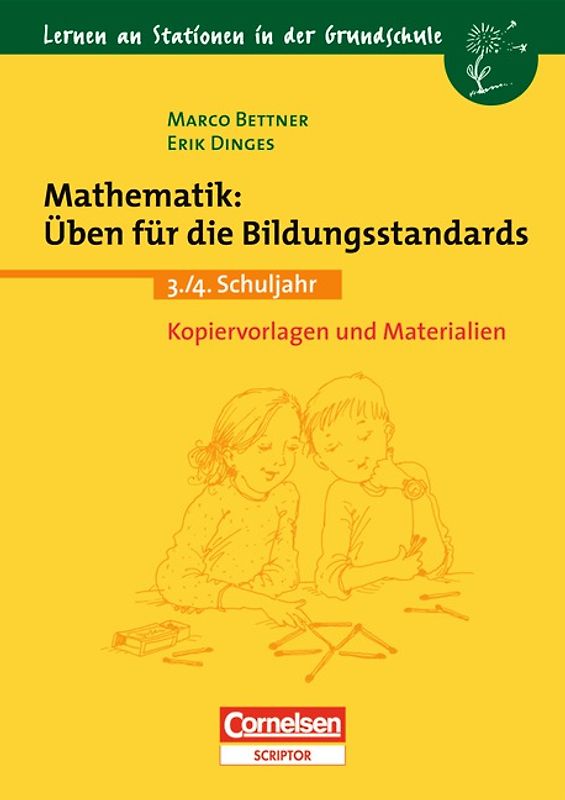 Lernen an Stationen in der Grundschule - Bisherige Ausgabe / 3./4. Schuljahr - Mathematik: Üben für die Bildungsstandards