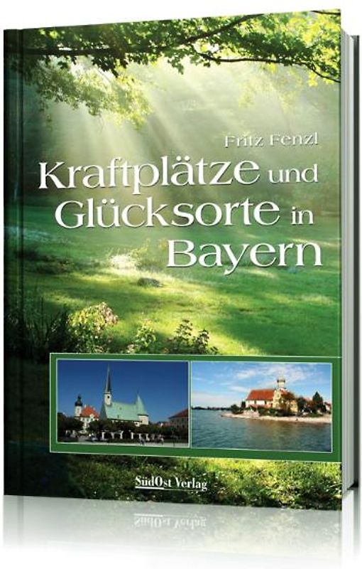 Kraftplätze und Glücksorte in Bayern