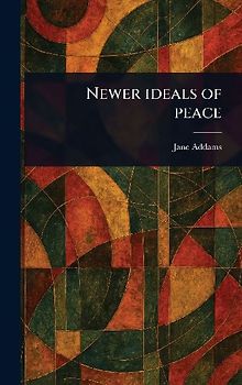 Newer Ideals of Peace