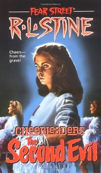 Fear Street Cheerleaders: The Second Evil - Cheers - from the grave! - R. L. Stine