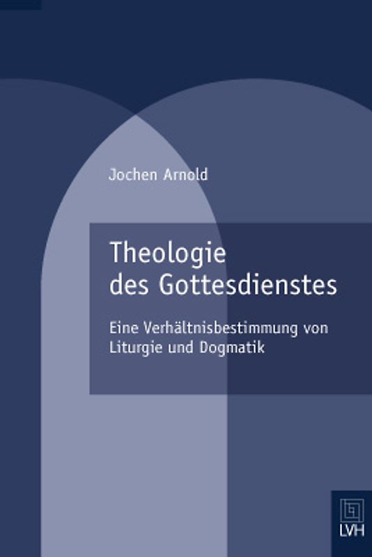 Theologie des Gottesdienstes