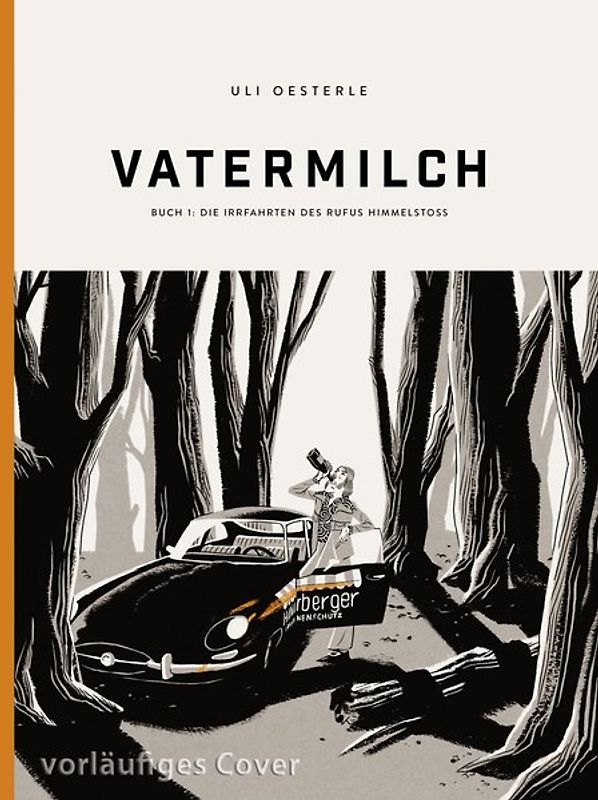 Vatermilch 1: Die Irrfahrten des Rufus Himmelstoss