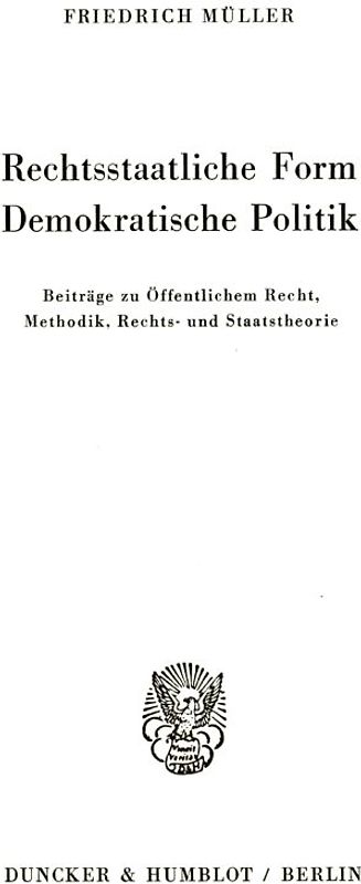 Rechtsstaatliche Form – Demokratische Politik.