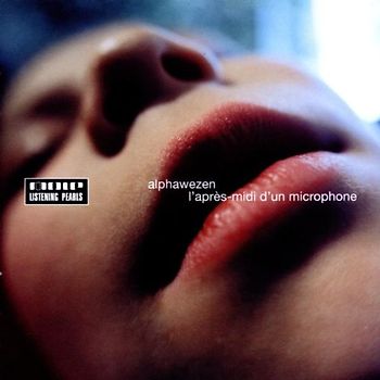 Alphawezen - L'Apres-Midi d'un Microphone