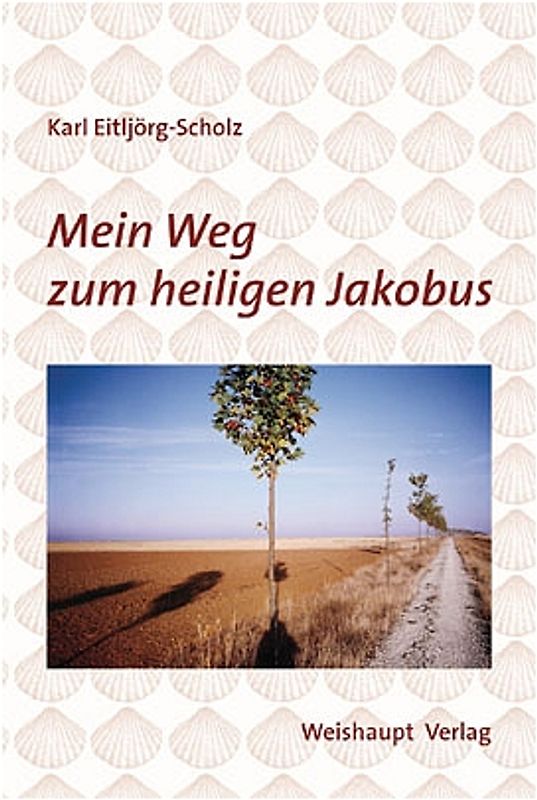 Mein Weg zum heiligen Jakobus