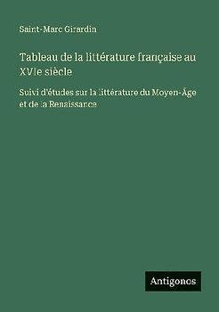 Tableau de la littérature française au XVIe siècle