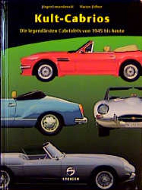 Kult-Cabriolets. Die legendärsten Cabriolets von 1945 bis heute