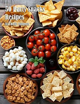 50 Party Snacks Recipes