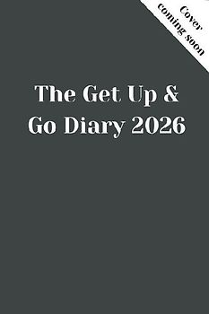 The Get Up and Go Diary 2026