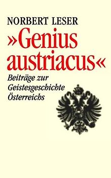 Genius Austriacus. Beiträge zur Geistesgeschichte Österreichs