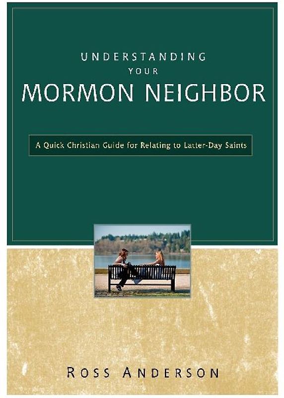 Understanding Your Mormon Neighbor