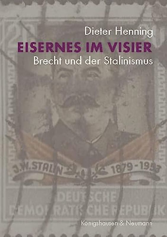 Eisernes im Visier: Brecht und der Stalinismus