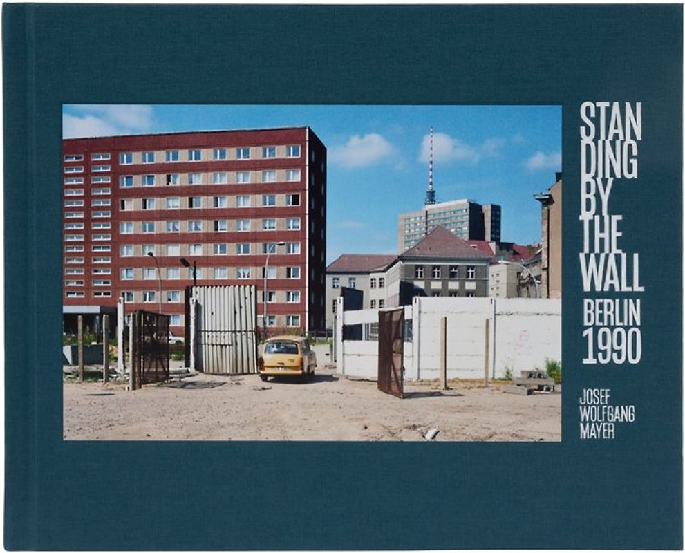 Standing by the Wall – Berlin 1990