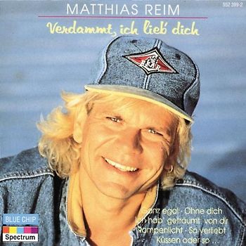 Matthias Reim - Verdammt,Ich Lieb' Dich