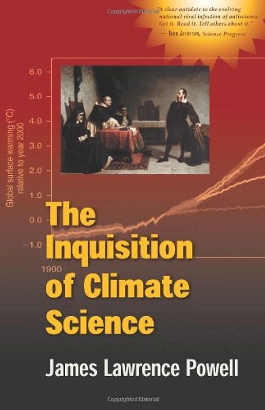 Inquisition of Climate Science - James Lawrence Powell