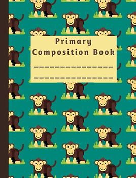 Primary Composition Book Cute Monkey Design on Cover Story Journal for Kids K-2 7.44 x 9.69 Inches: Great handwriting notebook for grades K-2!