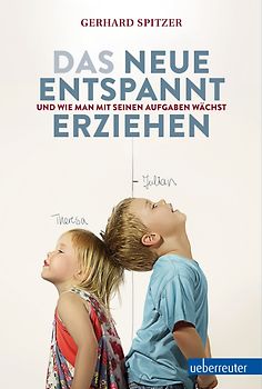 Das neue Entspannt Erziehen