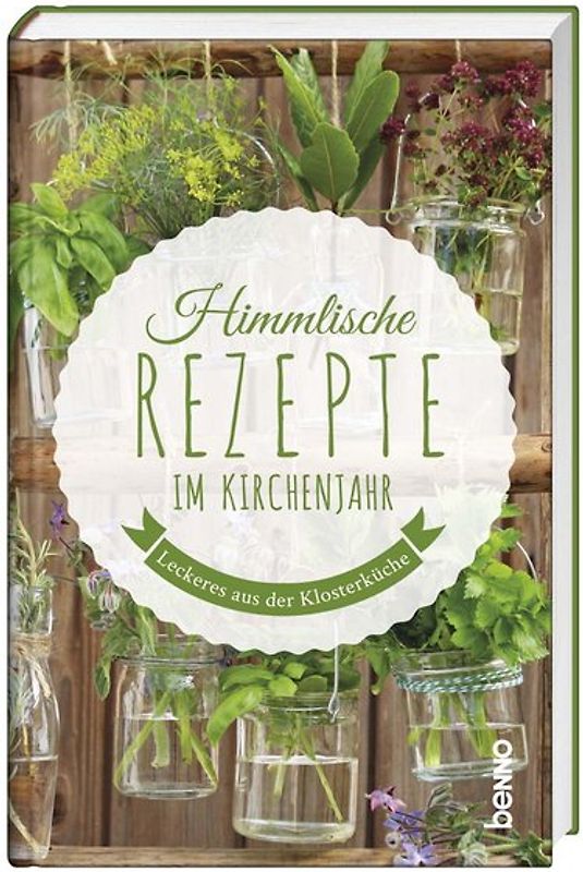 Himmlische Rezepte im Kirchenjahr
