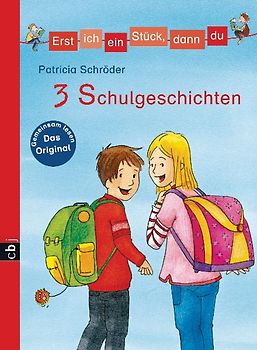 Erst ich ein Stück, dann du! 3 Schulgeschichten