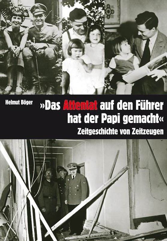 Das Attentat auf den Führer hat der Papi gemacht